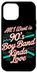 iPhone 15 Pro Max 90's Boy Band Kinda Love Retro Music Fan Case