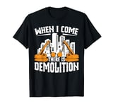 Demolition Hammer Construction Worker Demolition Expert T-Shirt