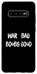 Coque pour Galaxy S10+ Funny Pacifist Design, War Bad Boobs Good