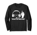 Sketch streamer whats up brother Long Sleeve T-Shirt