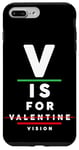 iPhone 7 Plus/8 Plus V is for Vision - Funny Optometrist Valentine's Day Quote Case