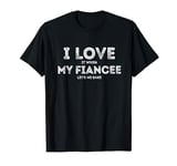 I Love It When My Fiancee let's me bake Funny baking Wife T-Shirt