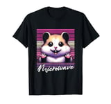 Hamster Microwave - Funny Sarcastic Meme Joke Hamster Lover T-Shirt