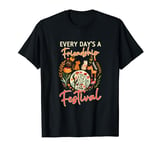 Besties Every Day's A Friendship Festival Best Friends Day T-Shirt