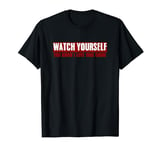 "WATCH YOURSELF I LOVE TRUE CRIME" Dark Humor T-Shirt