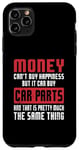 Coque pour iPhone 11 Pro Max Money Can Buy Car Parts Funny Car Lover Mechanic Père Men