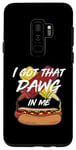 Coque pour Galaxy S9+ I Got the Dawg In Me Ironic Meme Viral Citation