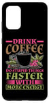 Coque pour Galaxy S20+ Drink Coffee, Do Stupid Things Faster -------