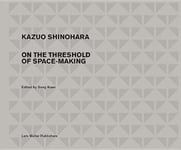 - Kazuo Shinohara Traversing the House and City Bok