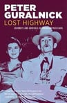 Lost Highway: Journeys and Arrivals of American Musicians