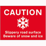V Safety 7A152BR-RR VSafety Caution Slippery Road Surface Beware of Snow and Ice Panneau en plastique rigide 600 mm x 450 mm 2 mm