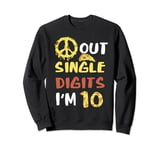 Peace Sign Out Pizza Single Digits I'm 10 Years Old Birthday Sweatshirt