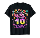 This Girl Is Now Double Digits, It's My 10th Birthday T-Shirt