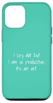 Coque pour iPhone 15 I Cry A Lot But I Am So Productive – Trendy Cascadia Green
