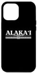 iPhone 13 Pro Max Alakai Aloha Hawaiian Language Saying Souvenir Print Designe Case