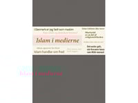 Islam I Medierna | Preben Brock Jacobsen, Jesper Petersen | Språk: Danska