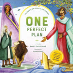 Nancy Tupper Ling - One Perfect Plan The Bible's Big Story in Tiny Poems Bok