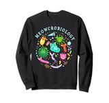 Meowcrobiology Cat Meow Microbiology Science Bacteriology Sweatshirt