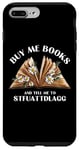 iPhone 7 Plus/8 Plus Buy Me Books And Tell Me To STFUATTDLAGG Funny Smut Reader Case