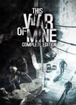 This War of Mine - Complete Edition OS: Windows