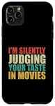Coque pour iPhone 11 Pro Max Judging Your Taste in Movies Film Fan Film Cinéma