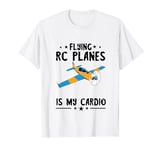 RC Plane Flying Is My Cardio RC Pilot Model Airplane Lover T-Shirt