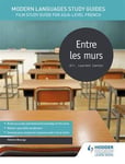 Helene Beaugy - Modern Languages Study Guides: Entre les murs Film Guide for AS/A-level French Bok