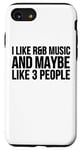 Coque pour iPhone SE (2020) / 7 / 8 R&B Funny - I Like R & B Music And Maybe Like 3 People