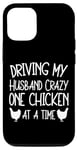 iPhone 15 Pro Driving My Husband Crazy One Chicken At A Time Case