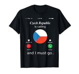 Czech Republic Is Calling and I Must Go Czech Republic Flag T-Shirt