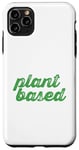 Coque pour iPhone 11 Pro Max Végétarien à base de plantes amusant, alimenté par des plantes