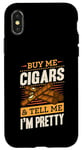 iPhone X/XS Buy Me Cigars And Tell Me I'm Pretty Case