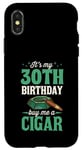 iPhone X/XS It's My 30th Birthday Buy Me A Cigar Themed Birthday Party Case