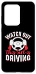Galaxy S20 Ultra Watch Out This Girl is Driving Funny New Driver Women Girls Case