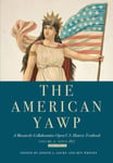 Ben Wright - The American Yawp A Massively Collaborative Open U.S. History Textbook, Vol. 2: Since 1877 Bok