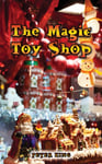 Peter King - The Magic Toy Shop Bok