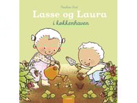 Lasse Och Laura I Köksträdgården | Pauline Oud | Språk: Danska