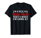 Bread Maker Making Funny Gift T-Shirt