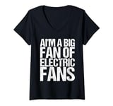 Womens AI'm A Big Fan Of Electric Fans as a Funny Saying V-Neck T-Shirt