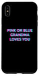 Coque pour iPhone XS Max Pink Or Blue Grandma Loves You Gender Reveal Baby
