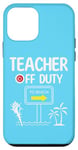 iPhone 12 mini Teacher Off Duty Last Day of School summer to the beach Case