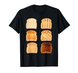 Toast Types I Bread Toast Toaster Breakfast T-Shirt