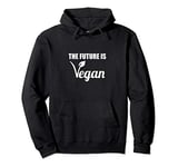 The Future Is Vegan Vibes Slogan Hoodie Pullover Hoodie