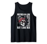 angry mother-in-law I Love her monster Tank Top