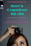 Lulu.com Gary Friedman The Complete Guide to Sony's Cyber-Shot RX-100 (B&W Edition)