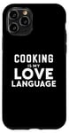 Coque pour iPhone 11 Pro Funny Cooking Cooker Chef Cooking Is My Love Language
