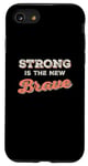 Coque pour iPhone SE (2020) / 7 / 8 Strong est le nouveau courageux