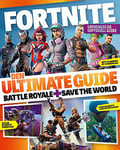 Fortnite - den ultimate guide, Battle royale + Save the world, uavhengig og uoffisiell