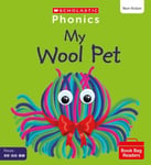 Helen Betts - My Wool Pet (Set 5) Matched to Little Wandle Letters and Sounds Revised Bok