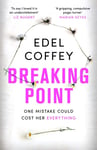 Edel Coffey - Breaking Point The most gripping debut of 2022 you won't be able to look away Bok